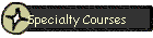 Specialty Courses